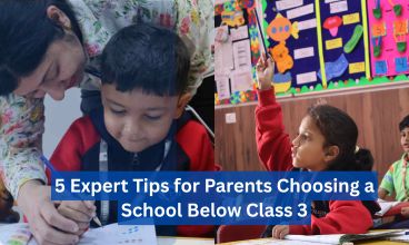Best School in Greater Noida West: 5 Expert Tips for Parents Choosing a School Below Class 3